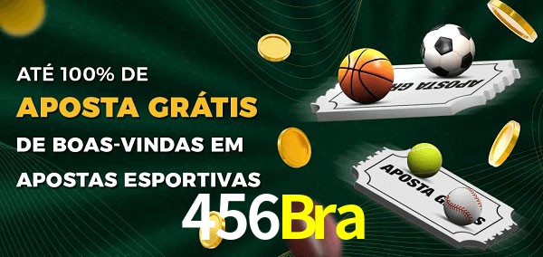 456Bra Ate 100% de Aposta Gratis